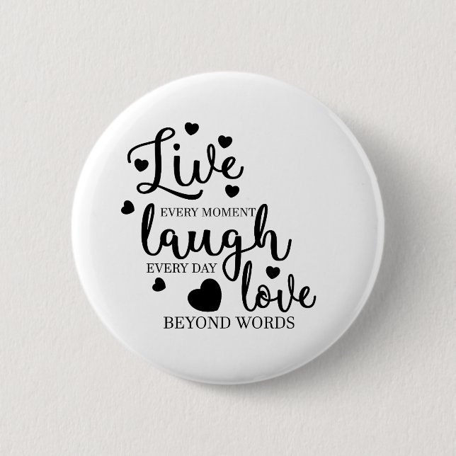 Live Laugh Love 6 Cm Round Badge (Front)