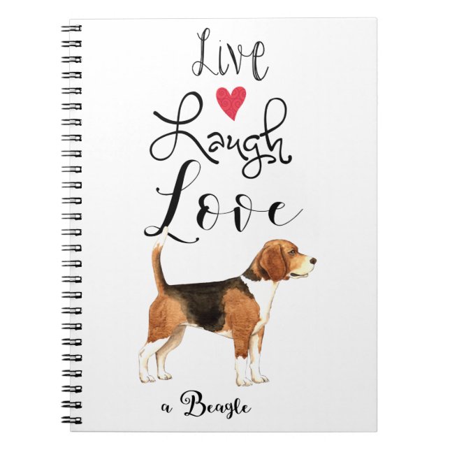 Live Laugh Love a Beagle Notebook (Front)