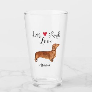 Live Laugh Love a Dachshund Glass