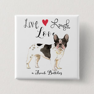 Live Laugh Love a French Bulldog 15 Cm Square Badge