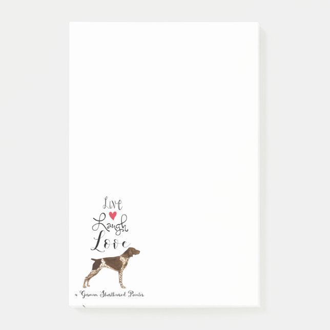 Live Laugh Love a German Shorthaired Pointer Post-it Notes (Front)