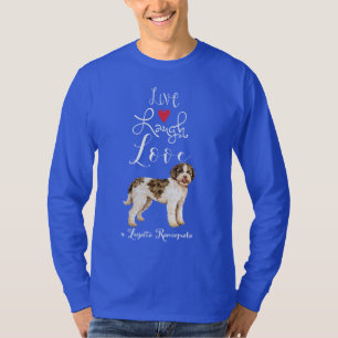 Live Laugh Love a Lagotto Romagnolo T-Shirt