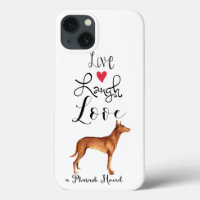 Live Laugh Love a Pharaoh Hound