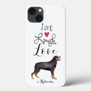 Live Laugh Love a Rottweiler iPhone 13 Case