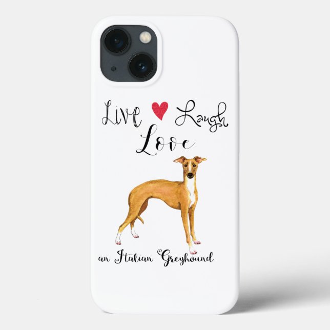 Live Laugh Love an Italian Greyhound Case-Mate iPhone Case (Back)