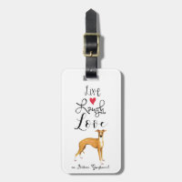 Live Laugh Love an Italian Greyhound Luggage Tag