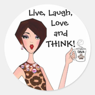 "LIVE, LAUGH, LOVE and THINK!" DIVA Stickers