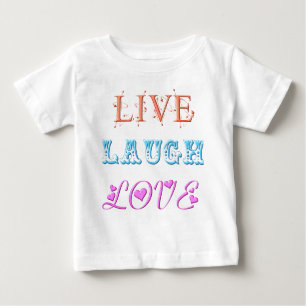 Live, Laugh, Love Baby T-Shirt