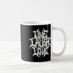 Live Laugh Love Black Metal Parody Fun Typography Coffee Mug