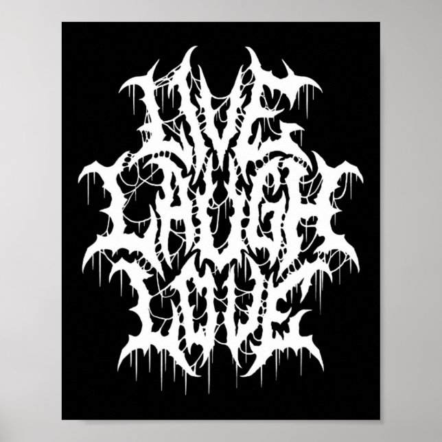Live Laugh Love Black Metal Parody Fun Typography  Poster (Front)