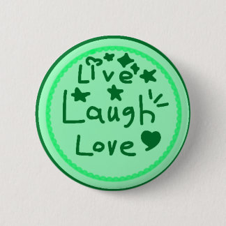 Live Laugh Love Button Positive Affirmation Badge