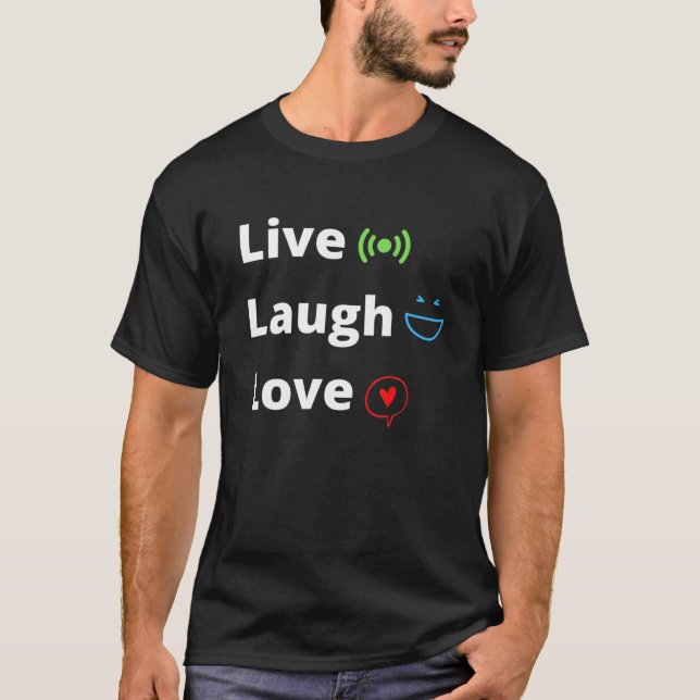 Live Laugh Love Calligraphy T-Shirt (Front)