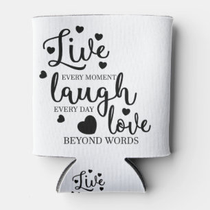 Live Laugh Love Can Cooler