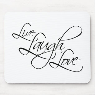 Live Laugh Love Customise Product Mouse Pad