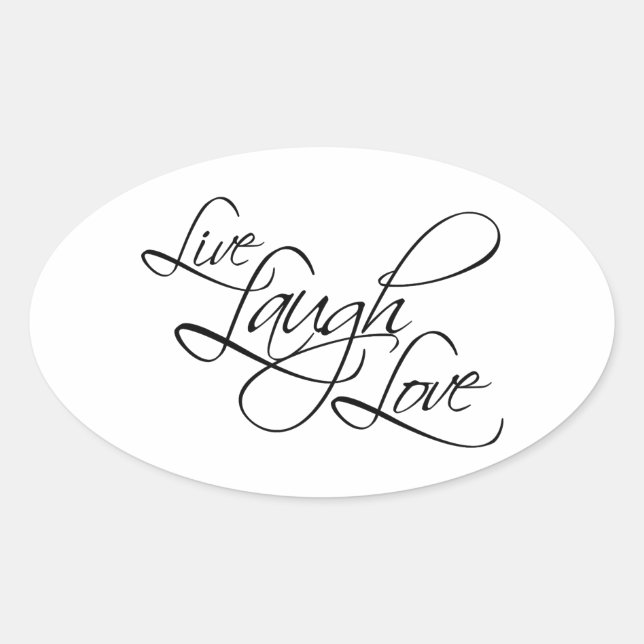 Live  Laugh  Love Customise Product Oval Sticker (Front)