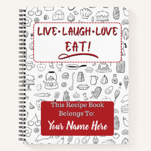 Live Laugh Love EAT! Recipe Book, Personalised Notebook