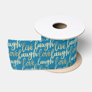 Live Laugh Love Faux Gold Lettering Blue Satin Ribbon