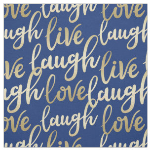Live Laugh Love Faux Gold Lettering Pattern Fabric