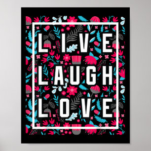 Live Laugh Love Inspiration Cool Motivational Flor Poster