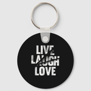Live Laugh Love Inspiration Motivational Graphic Q Key Ring