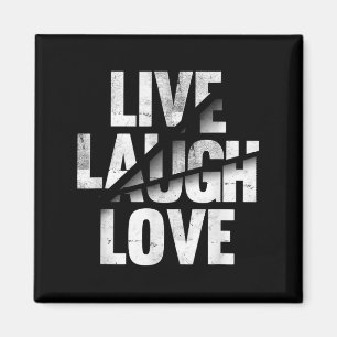 Live Laugh Love Inspiration Motivational Graphic Q Magnet