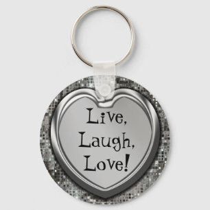 Live, Laugh, Love! Keychain
