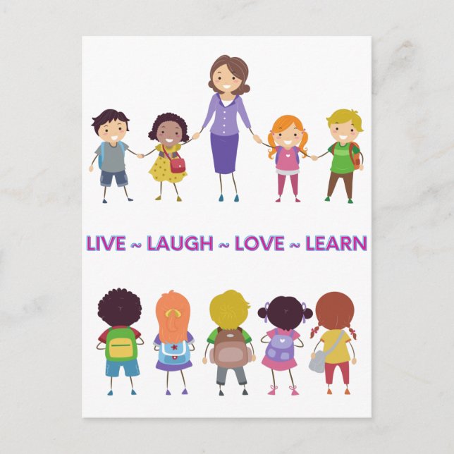 Live ~ Laugh ~ Love ~ Learn School Teacher   Postcard (Front)