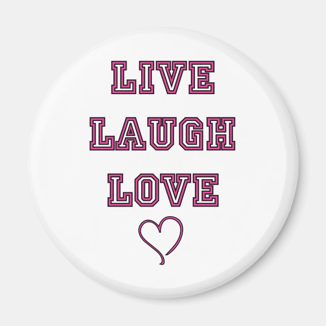 Live Laugh Love Magnet (Front)