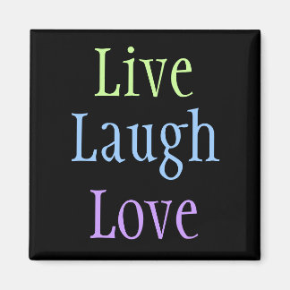 Live Laugh Love Magnet