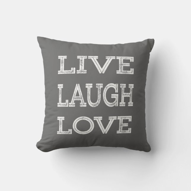 Live, Laugh, Love Motivational Quote Grey Pillow (Front)