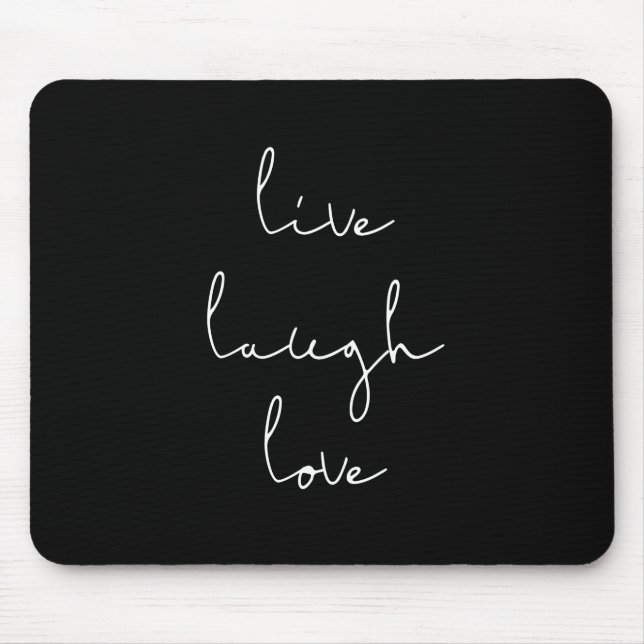 Live laugh love mousepad (Front)