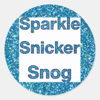 Live Laugh Love or Sparkle Snicker Snog