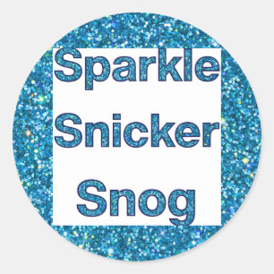 Live Laugh Love or Sparkle Snicker Snog Classic Round Sticker