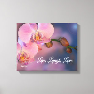 "Live,laugh, love" Pink orchids art Canvas Print