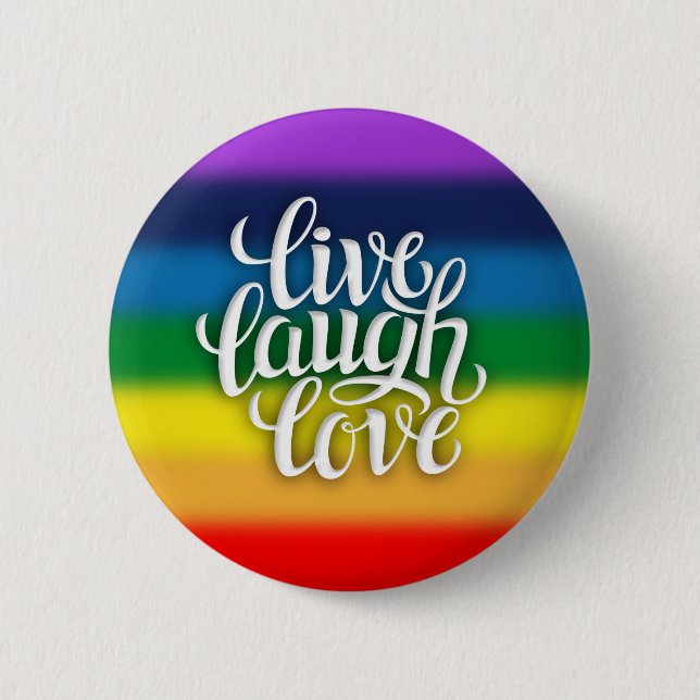 Live Laugh Love Rainbow Button (Front)