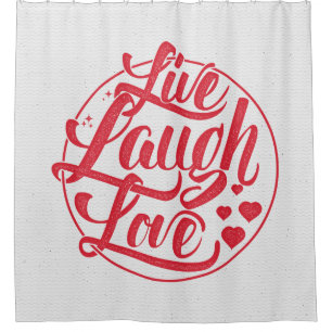 Live Laugh Love Shower Curtain