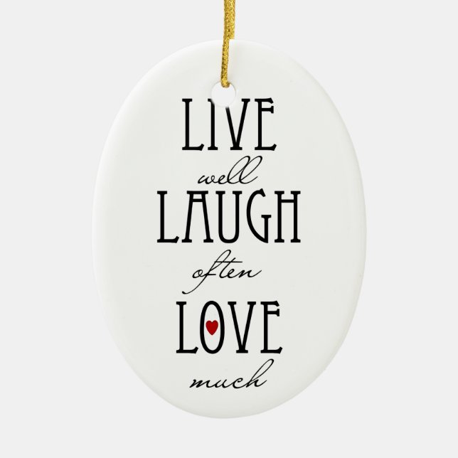 Live laugh love simple text ceramic ornament (Front)