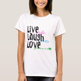 Live Laugh Love T-Shirt