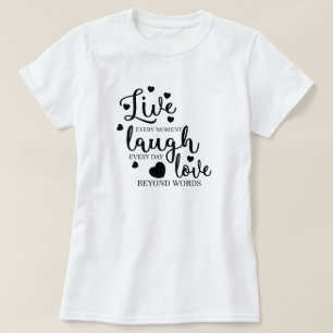 Live Laugh Love T-Shirt