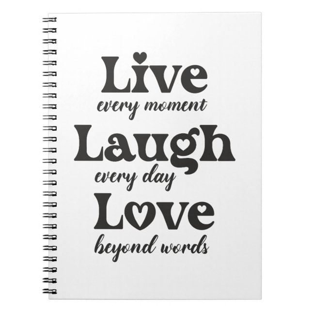 live, laugh, love - three beautiful words notebook (Front)