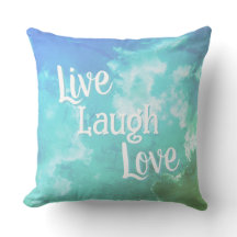 Live Laugh Love Throw Pillow | Blue Aqua Clouds