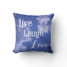 Live Laugh Love Throw Pillow | Blue Sky Clouds