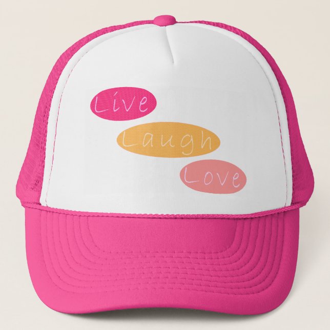 Live Laugh Love Trucker Hat (Front)