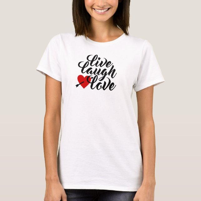 Live Laugh Love Valentine Calligraphy | T-Shirt (Front)