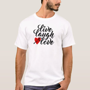Live Laugh Love Valentine Calligraphy   T-Shirt