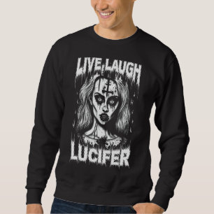 Live Laugh Lucifer Satanic Goth Woman In Demonic M Sweatshirt