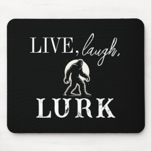 Live, Laugh, Lurk Mouse Pad