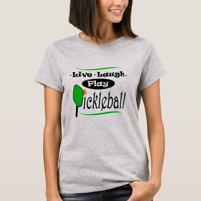 Live Laugh Play Pickleball Pickle ball Players Gif T-Shirt (Front)