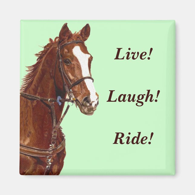 Live! Laugh! Ride! Refrigerator Magnet (Front)