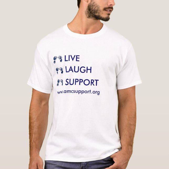 LIVE, LAUGH, SUPPORT T-Shirt (Front)